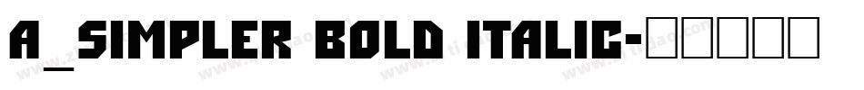 a_Simpler Bold Italic字体转换